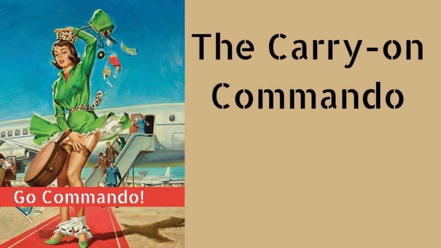 The Carry-on Commando